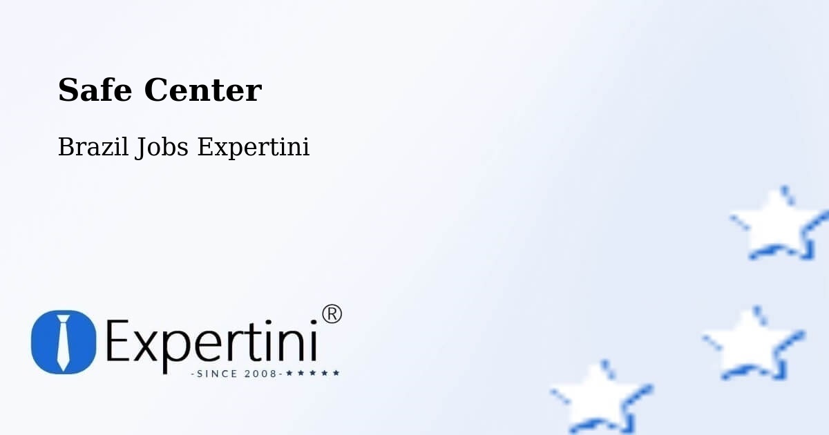 Safety Center – Ouro Preto - Brazil Jobs Expertini